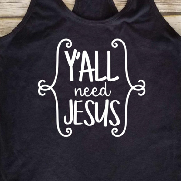 Y'all need Jesus - southern ladies tank top - Picture 2 of 3
